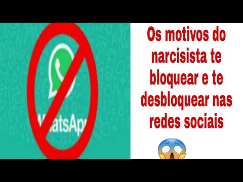 Narcisista Bloqueia e Desbloqueia: Por Que Isso Acontece?