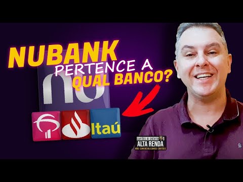 Nubank pertence a qual banco?