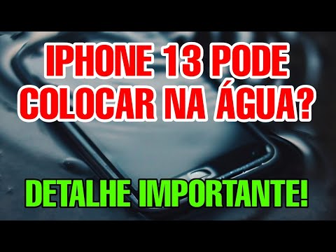 O iPhone 13 é à prova dágua?