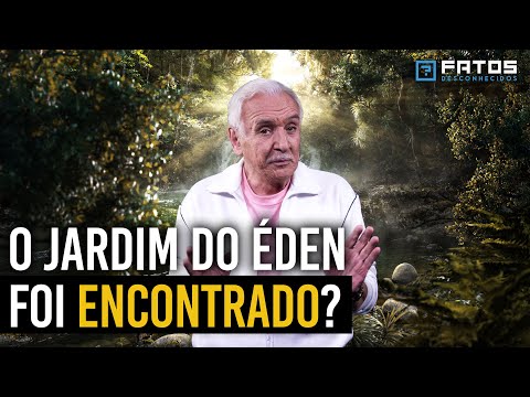 O Jardim do Éden Existe Hoje em Dia?