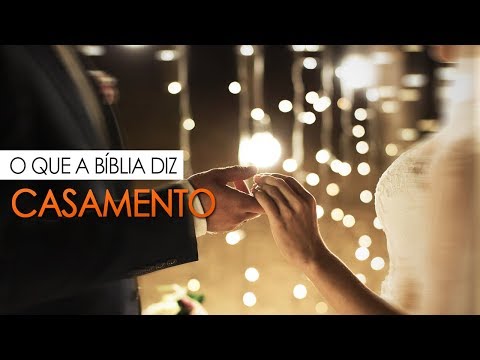 O que a Bíblia Diz Sobre o Casamento?