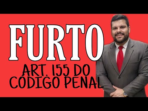 O que diz o Artigo 155 do Código Penal?