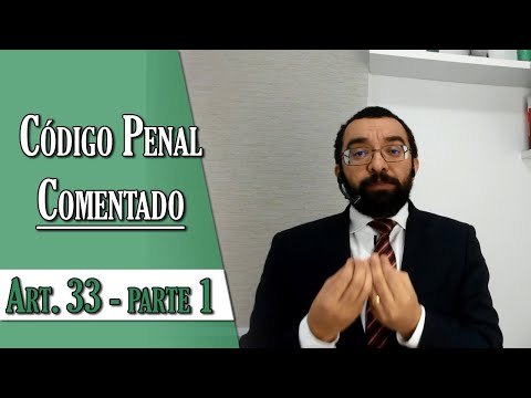 O que diz o artigo 33 do Código Penal?