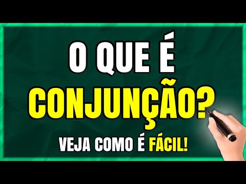 O que é conjunção e qual a sua importância na língua?