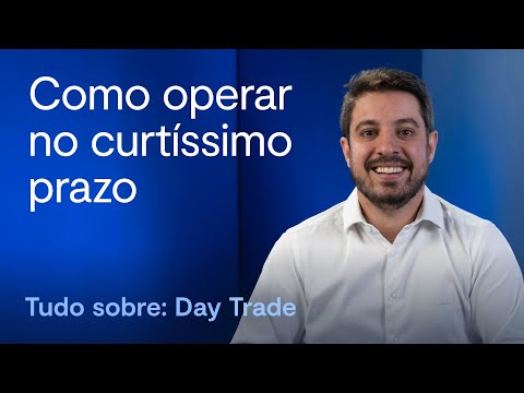 O que é day trade e como ele funciona?