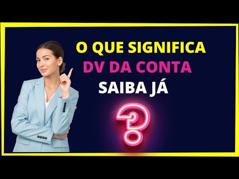 O que é DV da conta e como ele funciona?