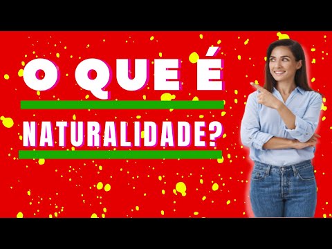 O que é naturalidade?