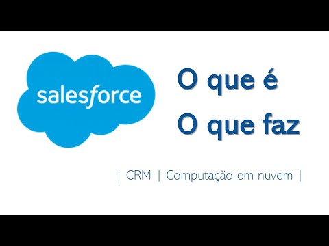 O que é Salesforce e como ele pode beneficiar seu negócio?