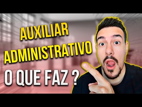 O que é um auxiliar administrativo?