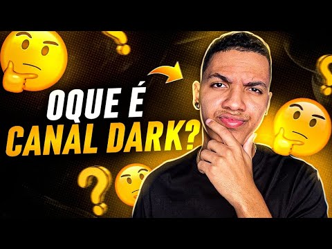 O que é um canal dark?