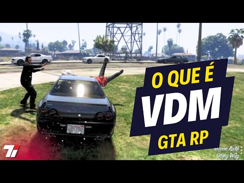 O que é VDM em GTA RP?