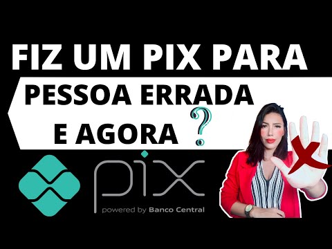 O que fazer se eu enviar um Pix errado?