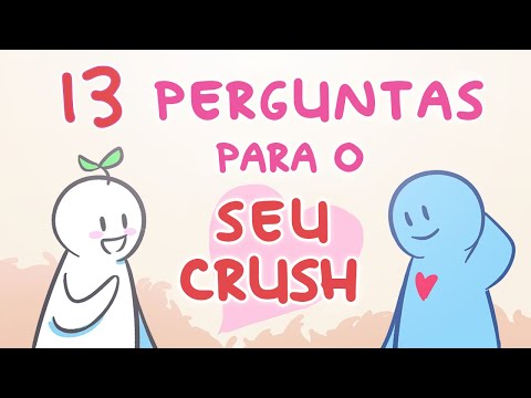 O que perguntar para o crush para conquistar de vez?