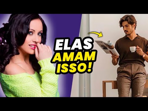 O que realmente atrai as mulheres nos homens?