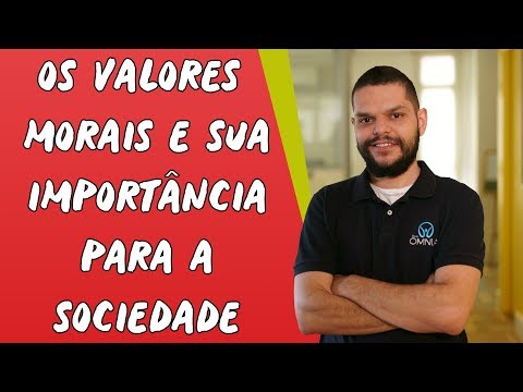 O que são valores humanos e qual a sua importância?