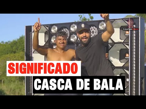 O que significa a gíria casca de bala?