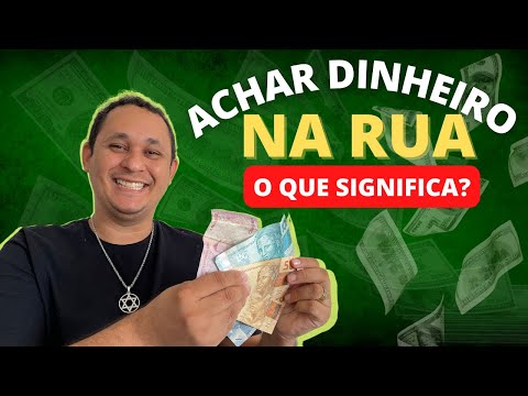 O que significa encontrar dinheiro no chão?