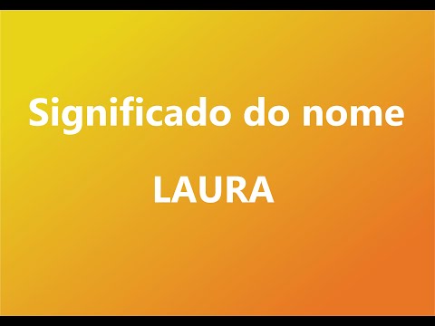 O que significa o nome Laura?