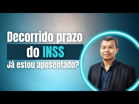 O que significa o prazo decorrido do INSS?