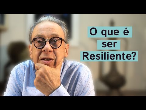 O que significa ser resiliente?