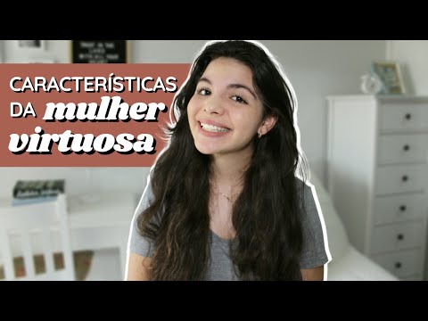 O que significa ser virtuosa na Bíblia?