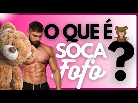 O que significa soca fofo?