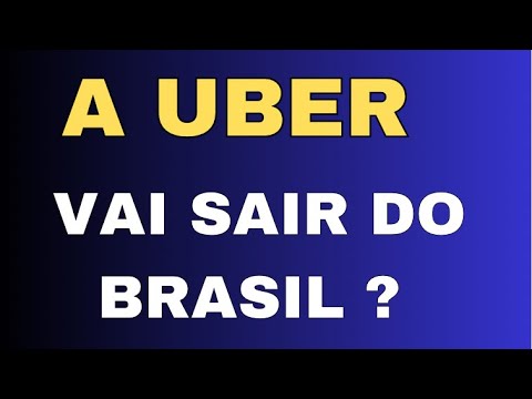 O Uber vai sair do Brasil?