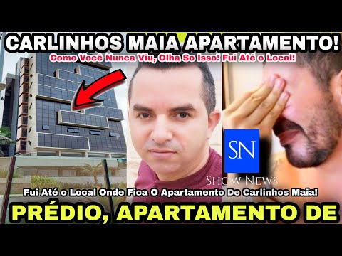 Onde fica o apartamento de Carlinhos Maia em Maceió?