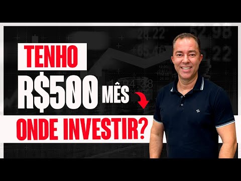 Onde investir 500 reais por mês para obter melhores resultados?