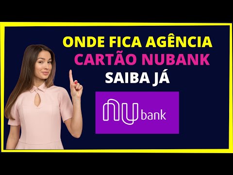 Onde ver a agência no cartão Nubank?