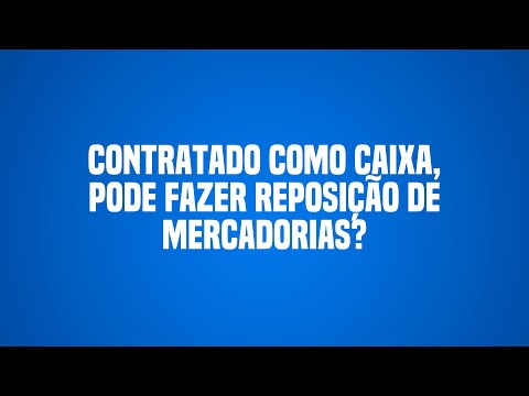 Operador de caixa pode trabalhar em pé?