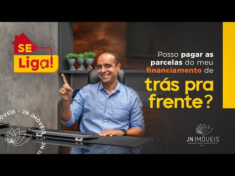 Pagar financiamento de trás para frente tem desconto?