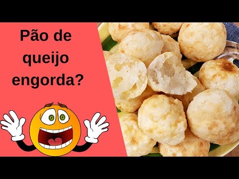 Pão de queijo engorda mesmo?