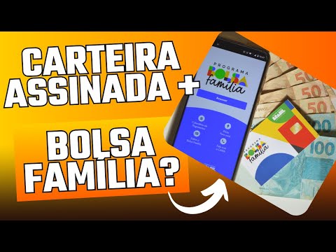 Perde-se o Bolsa Família se trabalhar de carteira assinada?