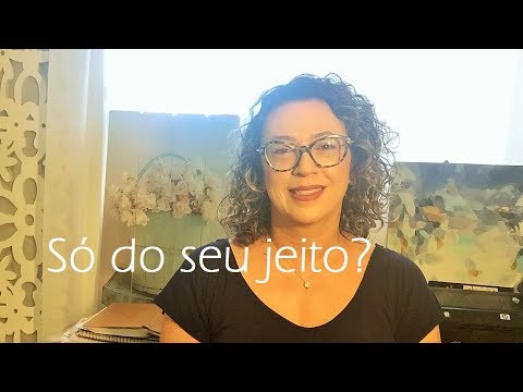 Por que algumas pessoas querem tudo do seu jeito?