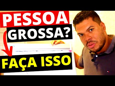 Por que algumas pessoas são tão grossas e ignorantes?