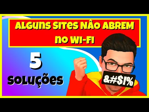 Por que alguns sites não abrem no Wi-Fi?