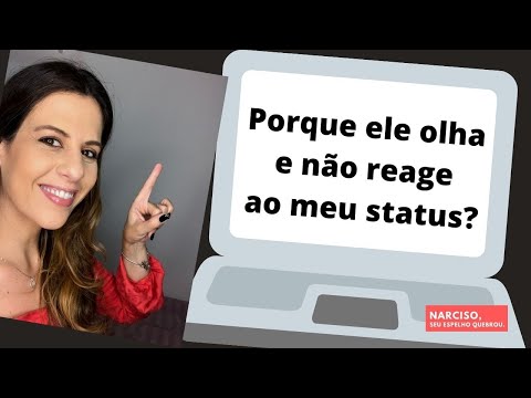 Por que ele olha meus status e não fala comigo?