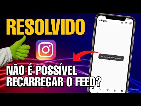 Por que meu Instagram não carrega o feed?