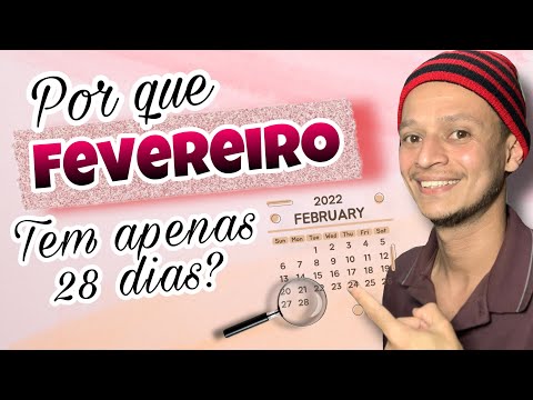 Por que o mês de fevereiro tem 28 dias?