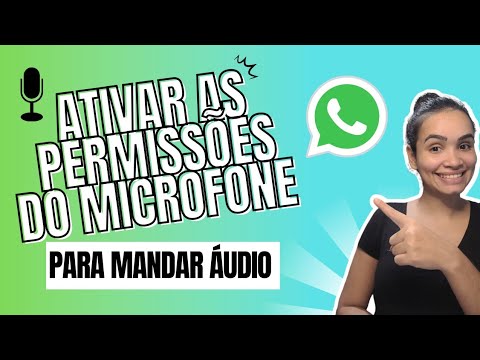 Por que o microfone do WhatsApp não funciona?