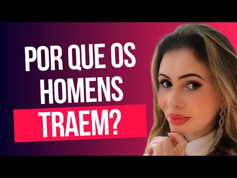 Por que os homens traem?