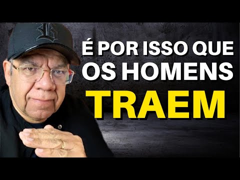 Por que os homens traem suas esposas?