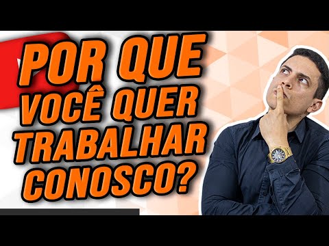 Por que quero trabalhar nessa empresa?