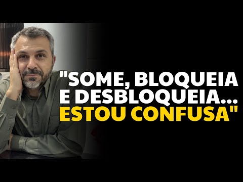 Por que um homem bloqueia e desbloqueia?