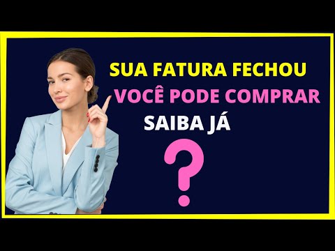 Posso comprar com a fatura fechada?