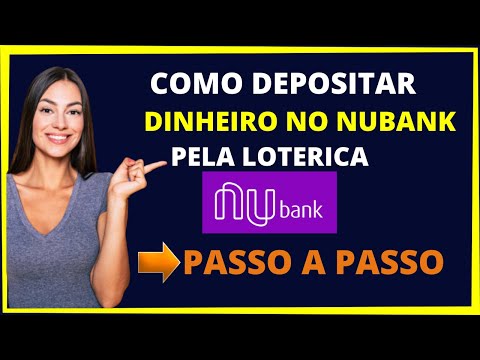 Posso fazer depósito na lotérica para o Nubank?