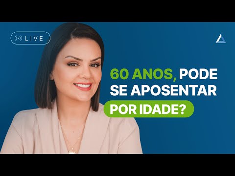 Posso me aposentar por idade aos 60 anos?