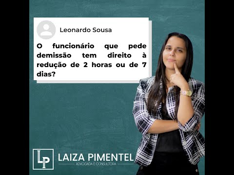 Posso sair 2 horas mais cedo se pedir demissão?