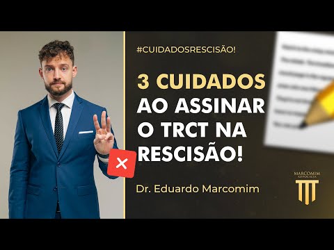 Preciso Assinar a Rescisão?